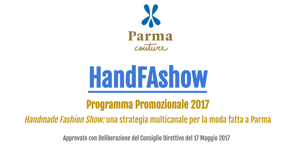 HandFAshow (Handmade Fashion Show): una strategia multicanale per la moda fatta a Parma